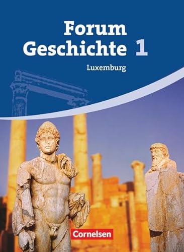 Forum Geschichte - Luxemburg - Band 1: Schulbuch